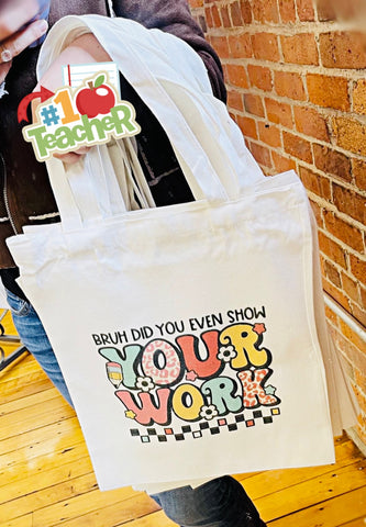 Show Your Work Tote